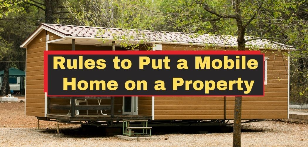 Can I Put A Mobile Home On My Property Such As Backyard?