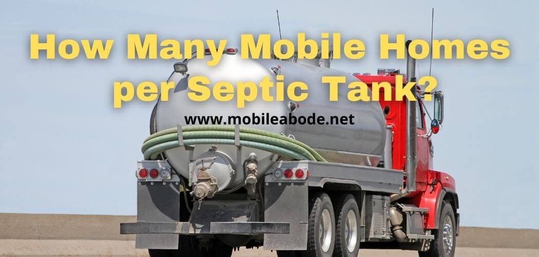 How Many Mobile Homes per Septic Tank