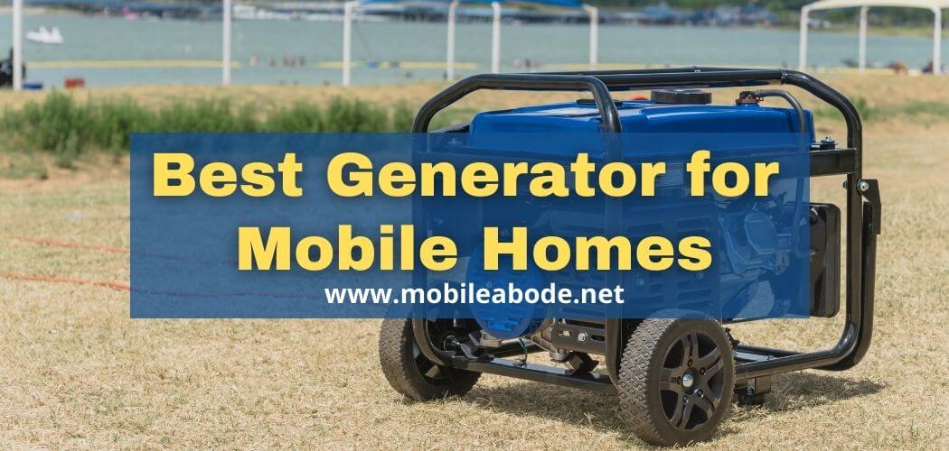 best generator for mobile home