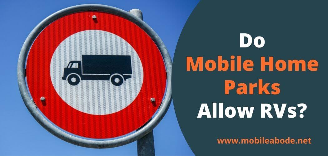 Do Mobile Home Parks Allow RVs