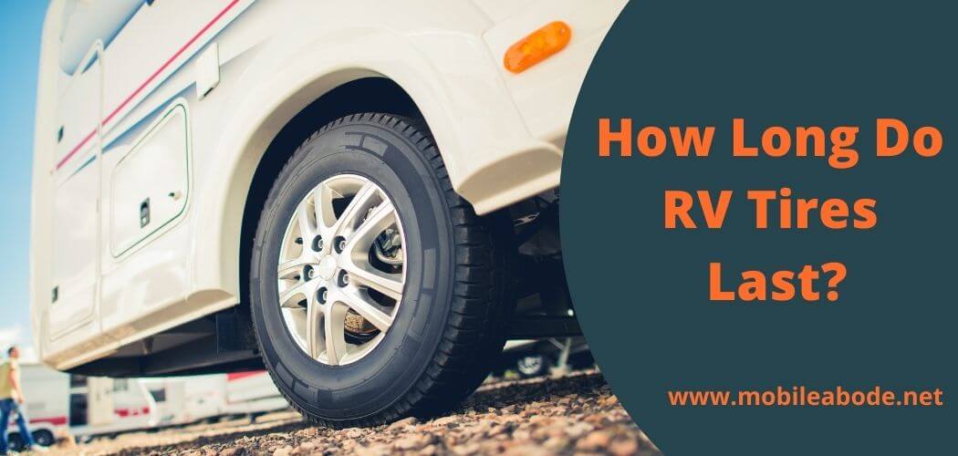 How Long Do RV Tires Last