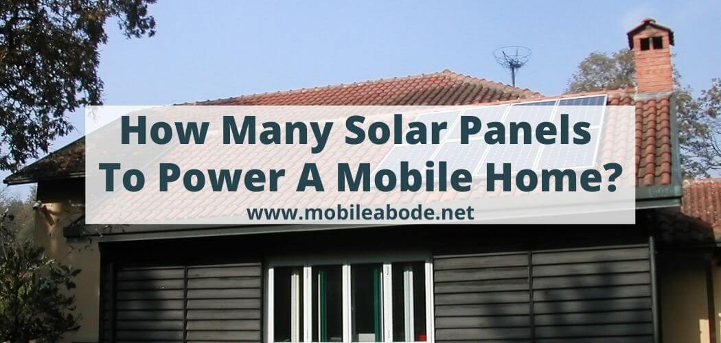 How Many Solar Panels To Power A Mobile Home
