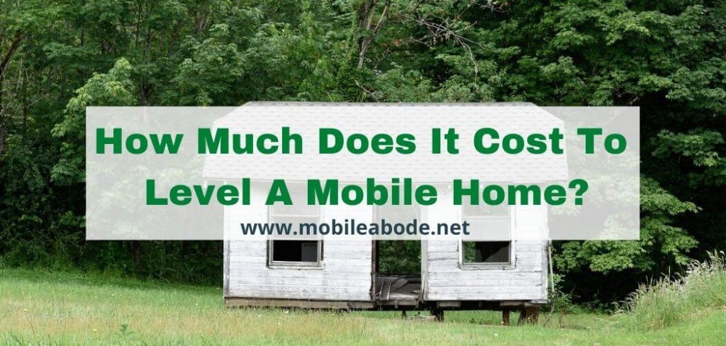 how-much-does-it-cost-to-level-a-mobile-home