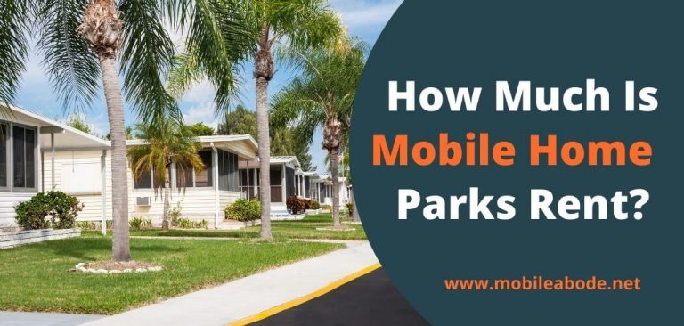 how-much-is-mobile-home-park-rent-mobileabode-net