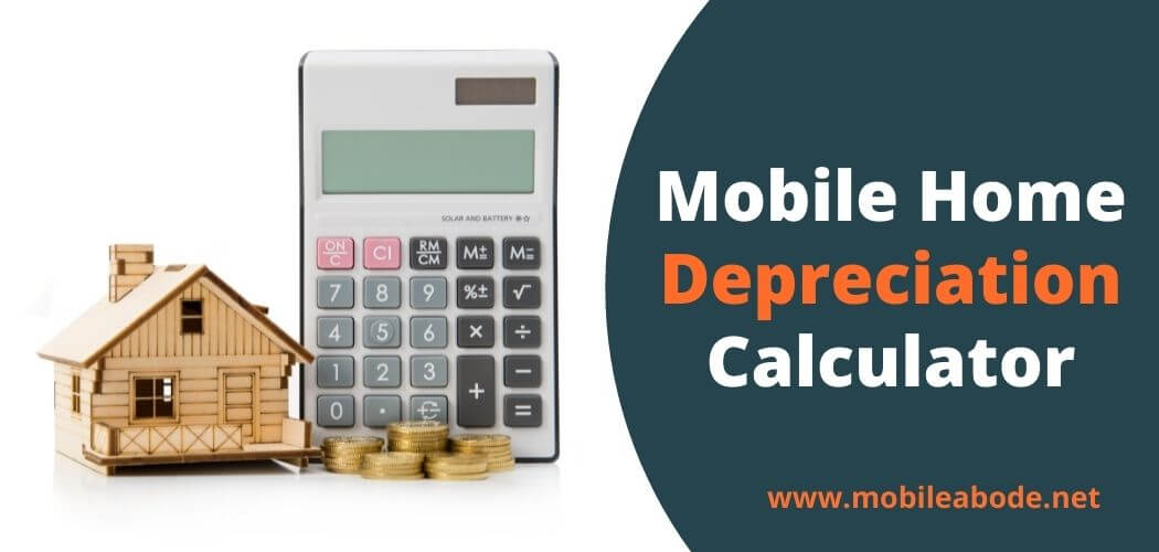 Mobile Home Depreciation Calculator