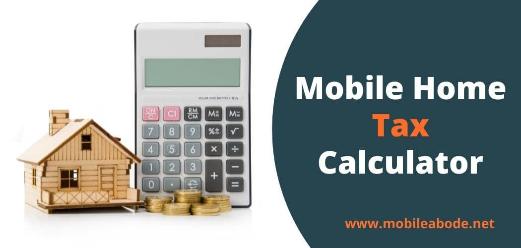 Mobile Home Tax Calculator