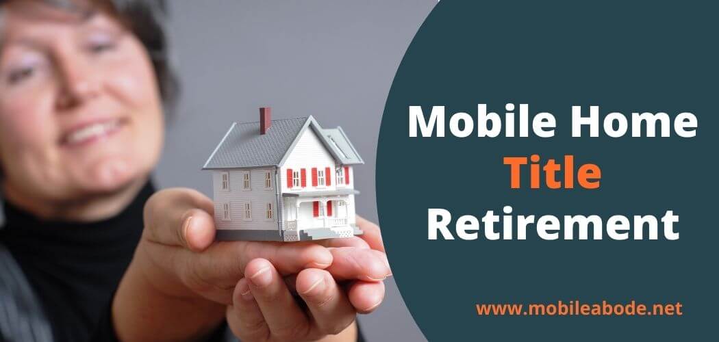 Mobile Home Title Retirement