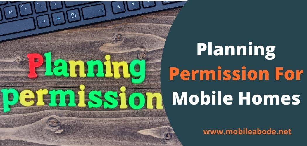 Planning Permission For Mobile Homes In Gardens Or Private Land