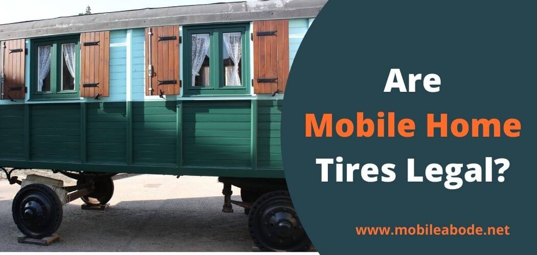 Are Mobile Home Tires Legal