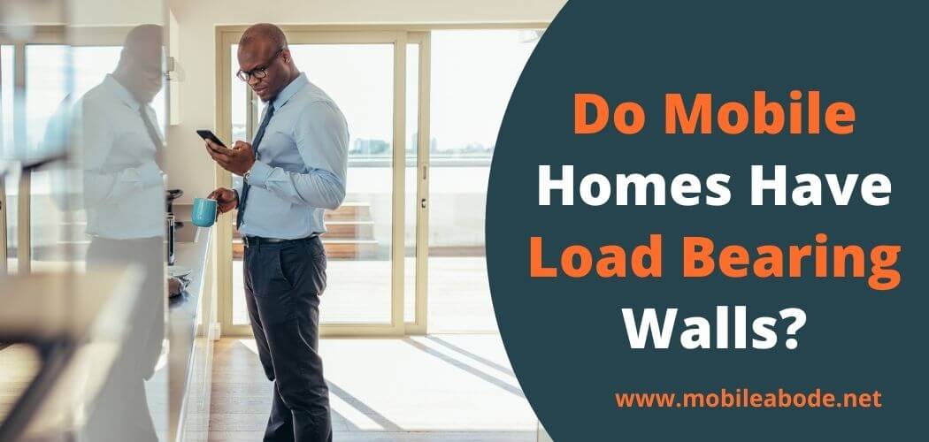 Do Mobile Homes Have Load Bearing Walls