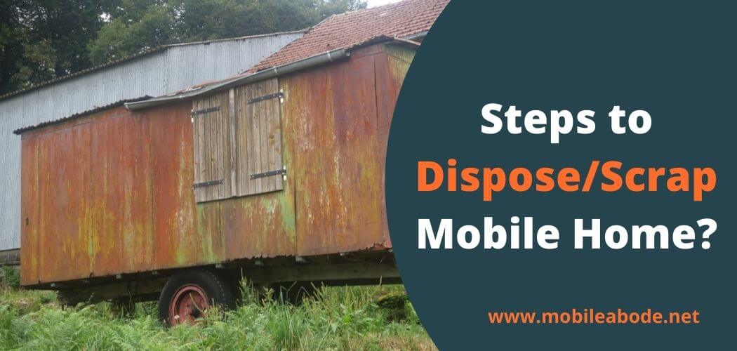 How To Dispose Of A Mobile Home