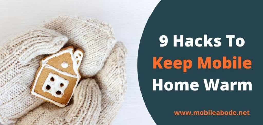9-hacks-to-keep-mobile-home-warm-during-winter-mobile-abode