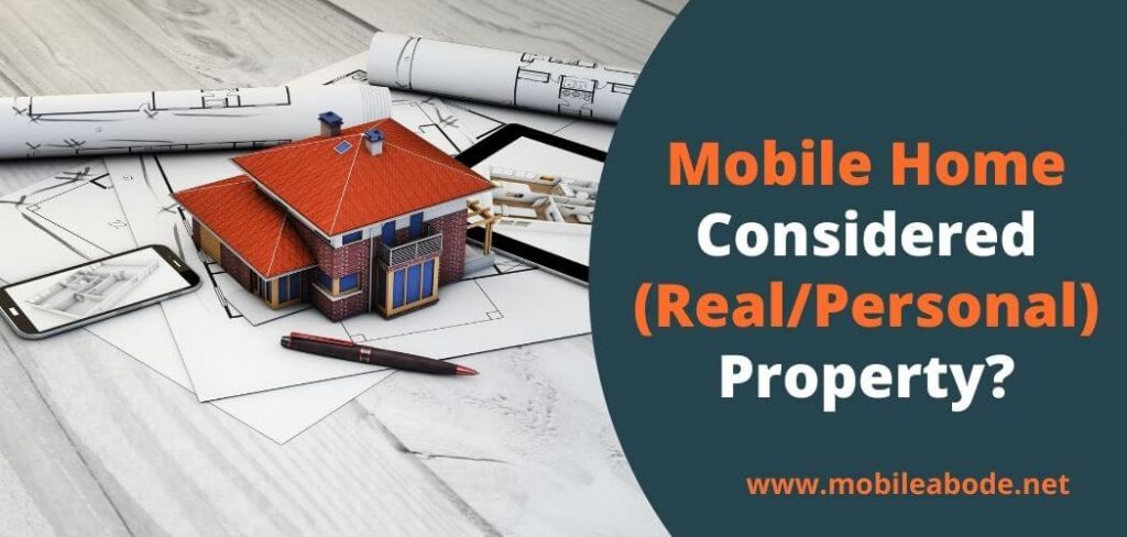 Is A Mobile Home Considered Real Or Personal Property 