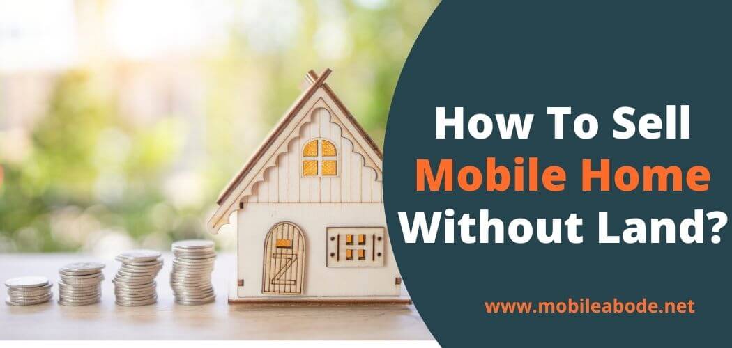 Sell A Mobile Home Without Land