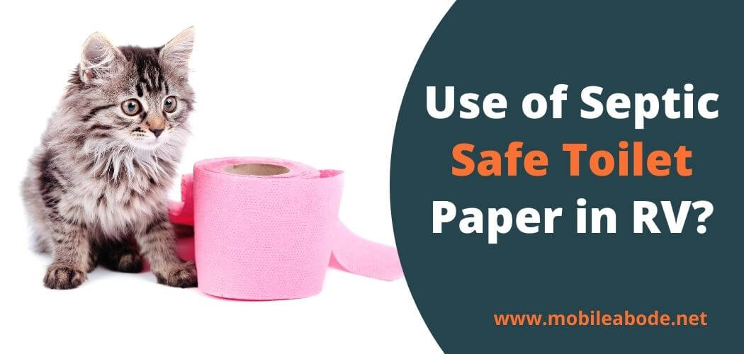 Use Septic Safe Toilet Paper in an RV