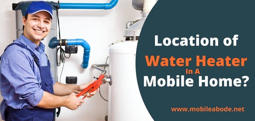 Where Is Hot Water Heater In A Mobile Home