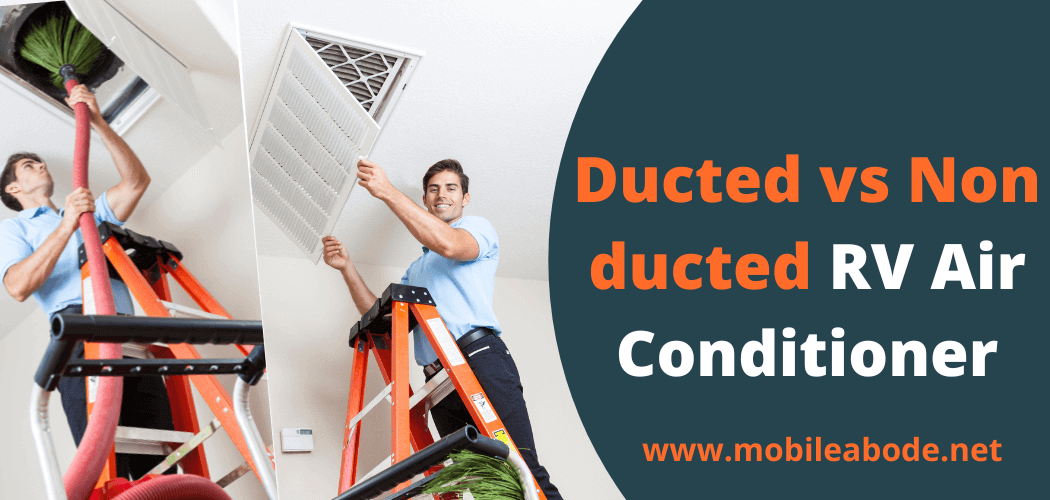 Ducted vs Non-ducted RV Air Conditioner