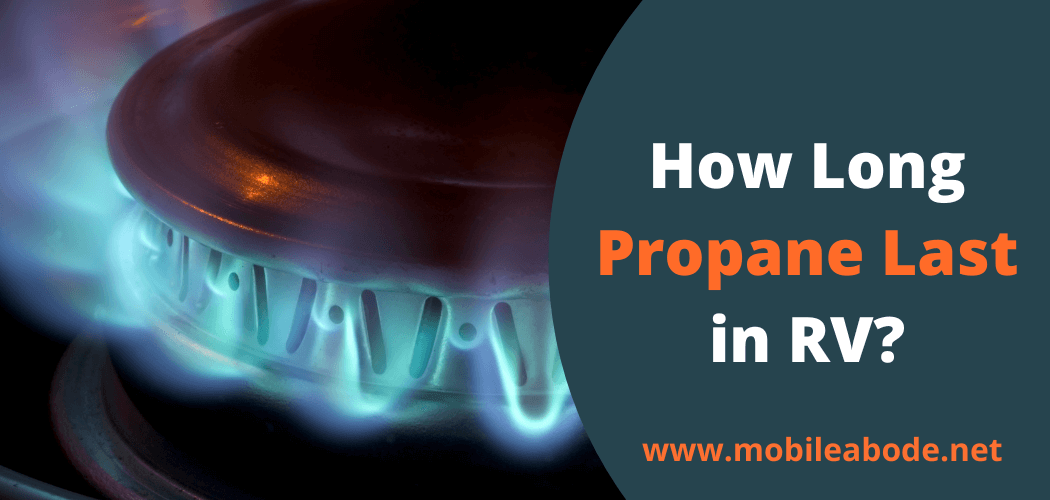How Long Does Propane Last in RV