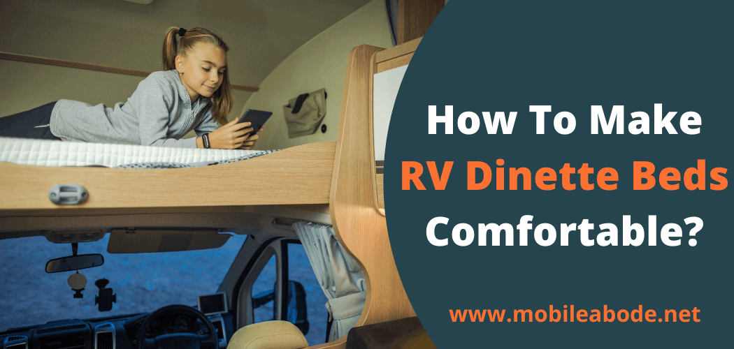 How To Make RV Dinette Beds More Comfortable