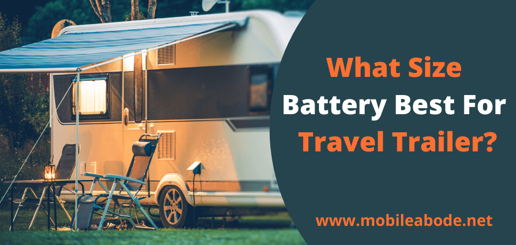 What Size Battery is Needed for a Travel Trailer/RV?