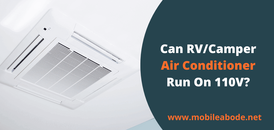 Can RV Camper Air Conditioner Run On 110 Volts