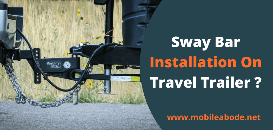 Install Sway Bar On Travel Trailer
