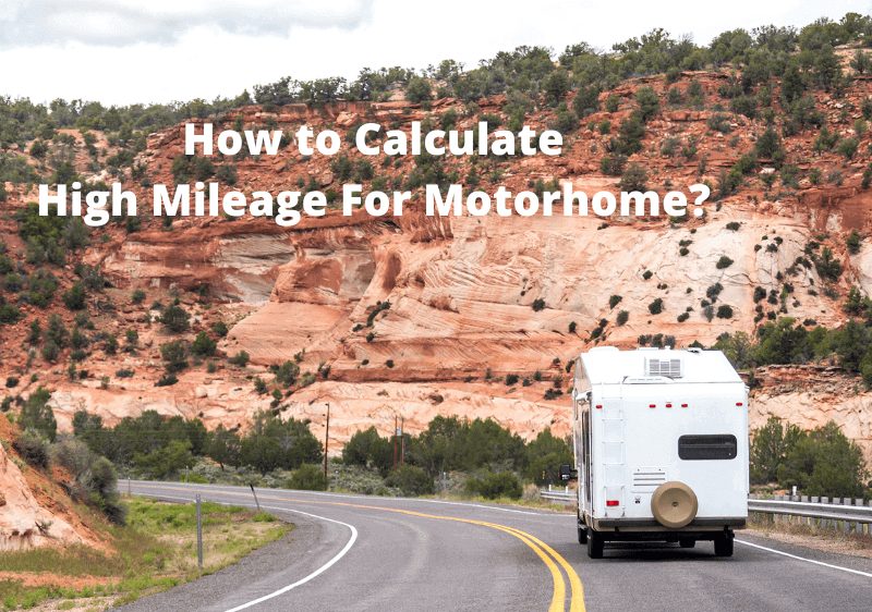 How to Calculate High Mileage For Motorhome