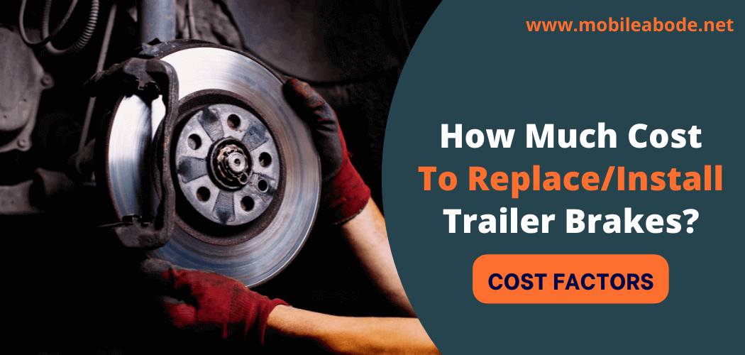 cost to replace trailer brakes