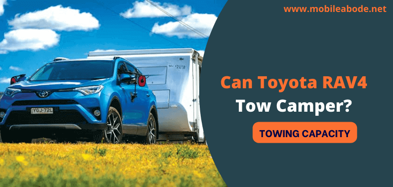 Can Toyota RAV4 Tow a Camper