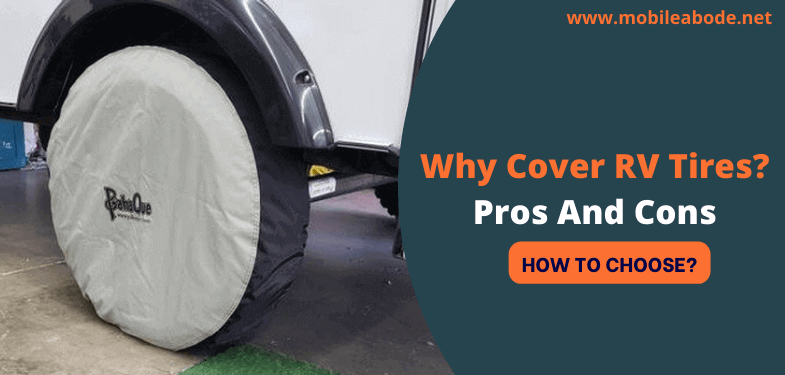 Why Cover RV Tires Pros And Cons